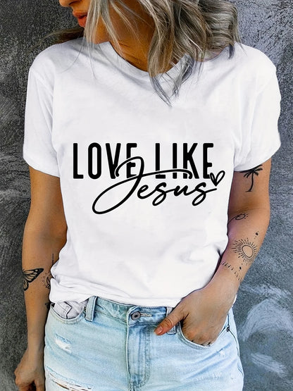 Love Like Jesus Print T-Shirt, Short Sleeve Crew Neck Casual Top For Summer & Spring, Women's Clothing