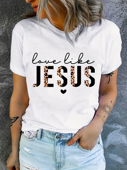 Love Like Jesus Print T-Shirt, Short Sleeve Crew Neck Casual Top For Summer & Spring, Women's Clothing